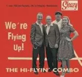 Hi-Flyin' Combo, The - We're Flying Up!