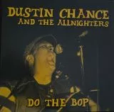 Dustin Chance and The Allnighters - Do The Bop