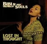 Bibi & her Tremblin' Souls - Lost In Thought