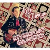 Kyle Eldridge - Riverboat Gambler