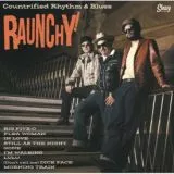 Raunchy! - Countrified Rhythm & Blues
