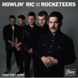 Howlin' Ric and The Rocketeers - I Just Can't Sleep