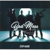 Bad Mess - Step Aside