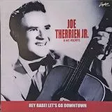 Joe Therrien Jr. & his Rockets - Hey Babe! Let's Go Downtown