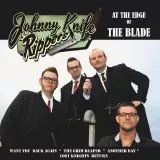 Johnny Knife & his Rippers - At The Edge Of The Blade