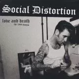 Social Distortion - Love And Death: The 1994 Demos