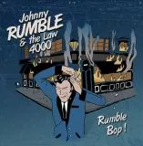 Johnny Rumble & The Law 4000 - Rumble Bop!