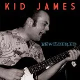 Kid James - Bewildered