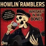 Howlin' Ramblers - Whiskey In My Bones