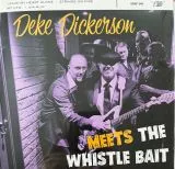 Deke Dickerson - Meets The Whistle Bait
