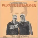 Jake Calypso & Bubba Feathers - Tribute to Charlie Feathers