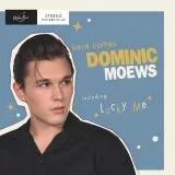 Dominic Moews - Here Comes Dominic Moews