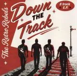 Retro Rebels, The - Down The Track