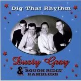 Dusty Gray & his Rough Ridin' Ramblers - Dig That Rhythm