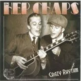 Hep Chaps - Crazy Rhythm