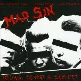 Mad Sin - Young, Dumb & Snotty