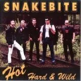 Snakebite - Hot, Hard & Wild