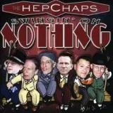Hep Chaps, The - Swingin' On Nothing