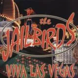 Jailbirds - Viva Las Vegas