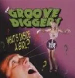 Groove Diggers - What's Inside A Girl?