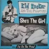 Kid Rocker and The Phantoms - She The Girl / I'm On The Prowl / Crazy Gator Records / P & C Crazy Gator Records /