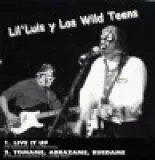 Lil' Luis y Los Wild Teens & The Rizlaz