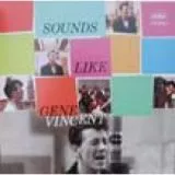 Gene Vincent - Sounds Like Gene Vincent