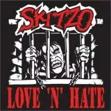 Skitzo - Love 'n' Hate