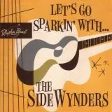 Sidewynders - Let's Go Sparkin' With …