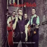 Ragged Rebels - Rockin' Out The Ragged Way
