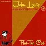 John Lewis & his Rock 'n' Roll Trio - Flat-Top Cat
