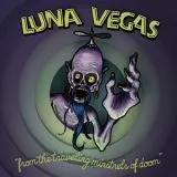 Luna Vegas - From The Traveling Minstrels Of Doom