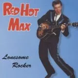 Red Hot Max - Lonesome Rocker