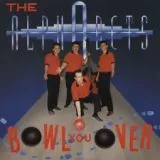 Alphabets, The - Bowl You Over