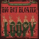 Big Boy Bloater - Loopy