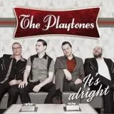 Playtones, The - It's Alright