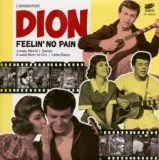 Dion - Feelin' No Pain