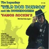 Wild Bob Burgos and his Houserockers - Vamos Rockin'!!