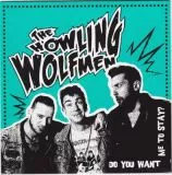 Howling Wolfmen, The - Do You Want Me To Stay?