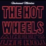 Hot Wheels, The - Unchained Melodies