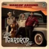 Mike Teardrop Trio - Hangin' Around