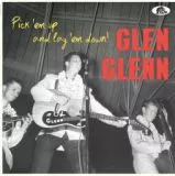Glen Glenn - Pick 'Em Up And Lay 'Em Down!