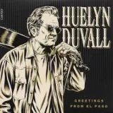 Huelyn Duvall - Greetings From El Paso