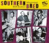 Southern Bred Vol. 1 Mississippi R & B Rockers