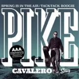Pike Cavalero - Spring Is In The Air