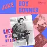 Juke Boy Bonner - Rock With Me Baby