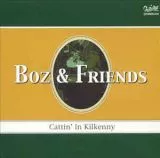 Boz & Friends - Cattin' In Kilkenny