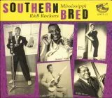 V/A - Southern Bred Vol. 4 Mississippi R & B Rockers