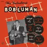 Bob Luman - The Fabulous
