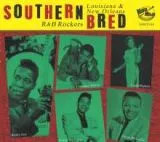 V/A - Southern Bred Vol. 14 Louisiana & New Orleans R & B Rockers